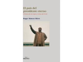 Livro El País Del Presidente Eterno de Roger Mateos (Espanhol)