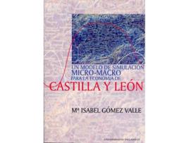 Livro Modelo De Simulacion Micro-Macro Para La Economia De Castilla Y Leon, Un de Mª Isabel Gomez Valle (Espanhol)