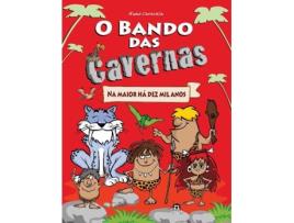 Livro O Bando das Cavernas 1: Na Maior Há Dez Mil Anos de Nuno Caravela (Português - 2012)