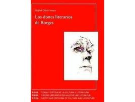 Livro Los Dones Literarios De Borges de Rafael Olea Franco (Espanhol)