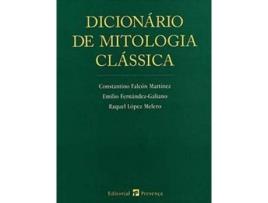 Livro Dicionario De Mitologia Clássica de Emilio Fernandez-Galiano