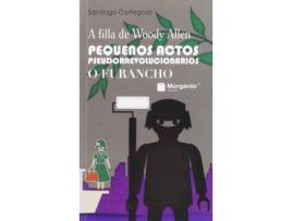 Livro Pequenos Actos Pseudorrevolucionarios. O Furancho de Santiago Cortegoso (Galego)