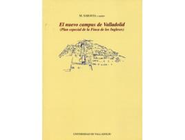 Livro Nuevo Campus De Valladolid, El. (Plan Especial De La Finca De Los Ingleses) de Manuel Victor Saravia Madrigal (Espanhol)