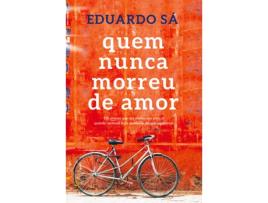 Livro Quem Nunca Morreu de Amor de Eduardo Sá (Português - 2017)