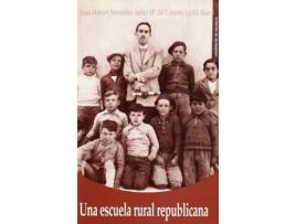 Livro Una Escuela Rural Republicana de María Del Carmen Agulló Díaz, Juan Manue (Espanhol)
