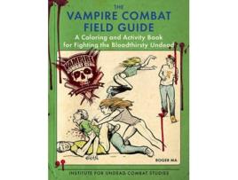 Livro The Vampire Combat Field Guide de Roger Ma