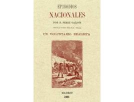 Livro Episodios Nacionales Un Voluntario Realista de Benito Perez Galdos (Espanhol)