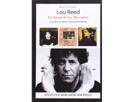 Livro Lou Reed:El Juego De Las Máscaras