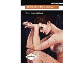 Livro Desnudos bajo la luz de Nieves Cárdenas López (Espanhol - 2017)