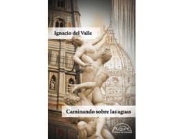 Livro Caminando Sobre Las Aguas de Ignacio Del Valle (Espanhol)
