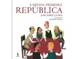 Livro A Minha Primeira República de Jose Jorge Letria