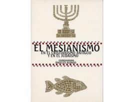 Livro Mesianismo En El Cristianismo Antigüo Y En El Judaismo, El de Mª Angeles Alonso Avila (Espanhol)