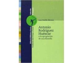 Livro Antonio Rodriguez Huescar de Juan Padilla Moreno (Espanhol)
