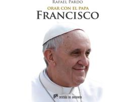 Livro Orar Con El Papa Francisco de Rafael Pardo Fernandez (Espanhol)