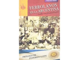 Livro Ferrolanos En La Argentina de Guillermo Llorca Freire