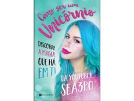 Livro Como Ser Um Unicórnio de Sea3po (Português - 2018)