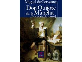 Livro Don Quijote De La Mancha (Selección De Textos) de Miguel De Cervantes Saavedra (Espanhol)
