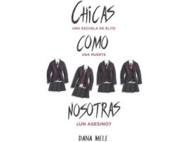 Livro Chicas Como Nosotras de Dana Mele (Espanhol)