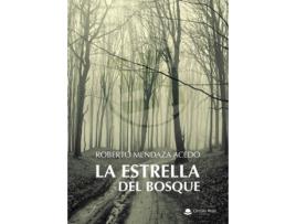 Livro La estrella del bosque de Roberto Mendaza Acedo (Espanhol - 2018)