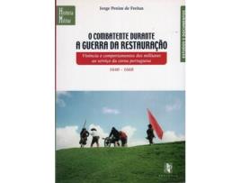 Livro O Combatente Durante A Guerra Da Re de Jorge Penin De Freitas