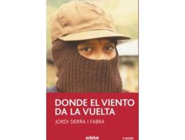 Livro Donde El Viento Da La Vuelta de Jordi Sierra I Fabra