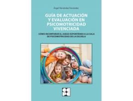 Livro Guia Actuacion Y Evaluacion Psicomotricidad Vivenciada de Hernandez Fernandez Angel (Espanhol)