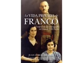 Livro La Vida Privada De Franco de Juan Cobos Arévalo (Espanhol)