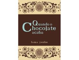 Livro Quando O Chocolate Acaba de Lama Yeshe