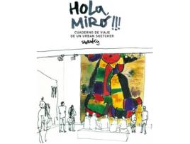 Livro Holá Miró: Cuaderno De Viaje De Un Urban Sketcher de Swasky (Espanhol)