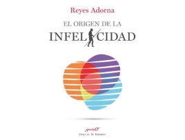 Livro El Origen De La Infelicidad de Reyes Adorna (Espanhol)