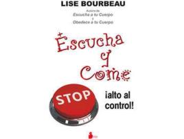 Livro Escucha a tu cuerpo y come de Lise Bourbeau
