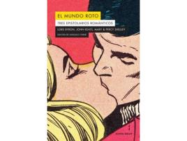 Livro El Mundo Roto. Tres Epistolarios Romanticos de Lord Byron (Espanhol)