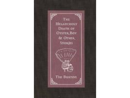 Livro The Melancholy Death Of Oyster Boy de Tim Burton