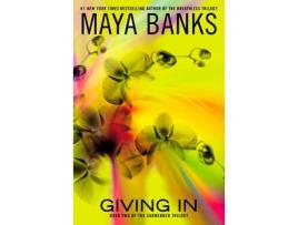 Livro Giving In de Maya Banks