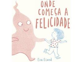 Livro Onde Começa A Felicidade de Eva Eland (Português)