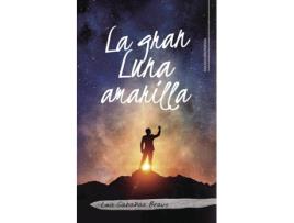 Livro La gran Luna amarilla de Luis Cabañas Bravo (Espanhol - 2018)