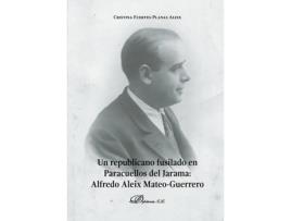 Livro Un republicano fusilado en Paracuellos del Jarama. de Cristina Fuertes-Planas Aleix (Espanhol - 2018)