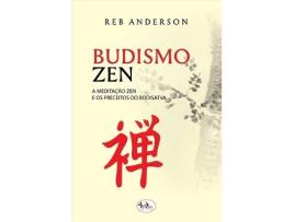 Livro Budismo Zen - A Meditação Zen E Os Preceitos Do Bodisatva de Reb Anderson