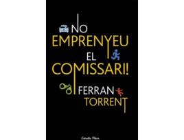 Livro No Emprenyeu El Comissari! de Ferran Torrent (Catalão)