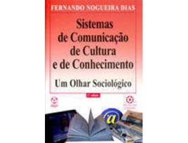 Livro Sistemas De Comunicação De Cultura E De Conhecimento de Fernando Nogueira Dias
