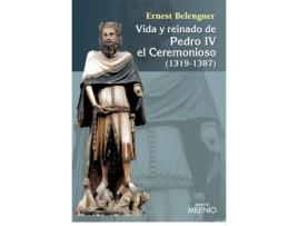 Livro Vida Y Reinado De Pedro Iv El Ceremonioso de Ernest Belenguer (Espanhol)