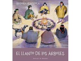 Livro El Llanto De Los Árboles de Begoña Ibarrola López De Davalillo (Espanhol)