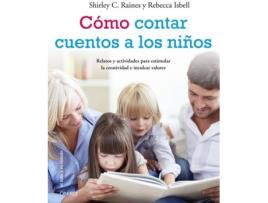 Livro Cómo Contar Cuentos A Los Niños de Rebecca Isbell Shirley C. Raines (Espanhol)