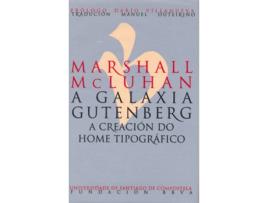 Livro Galaxia Gutenberg. A Creacion Do Home Tipografico de Marshall Mcluhan (Galego)
