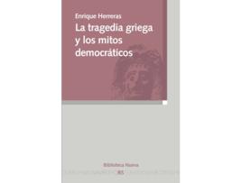 Livro Tragedia Griega Y Los Mitos Democraticos,La de Enrique Herreras Maldonado (Espanhol)