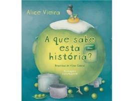 Livro A Que Sabe Esta Historia? de Alice Vieira