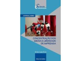 Livro Concentraçao Dos Media E Liberdade De Imprensa de Silvino Lopes Evora (Português)