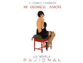 Livro Mi Primer Amor de E. Gomez Carrillo (Espanhol)