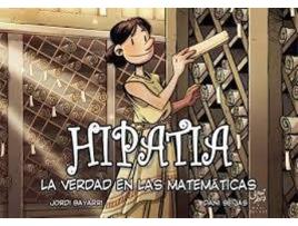 Livro Hipatía, La Verdad De Las Matemáticas de Jordi Bayarri (Espanhol)
