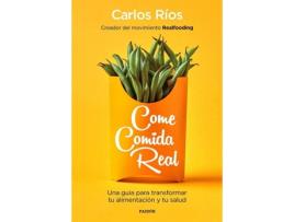 Livro Come Comida Real de Carlos Ríos (Espanhol)